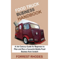 Food Truck Business Handbook: A 21st Century Guide for Beginners to Plan and Run a Successful Mobile Food Business from Scratch - Hardcover