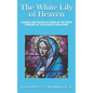 White Lily of Heaven: Readings and Prayers in Honor of the Seven Sorrows of the Blessed Virgin Mary - Paperback
