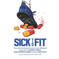 Sick to Fit: Three simple techniques that got me from 420 pounds to the cover of Runner's World, Good Morning America, and the Today Show - Paperback