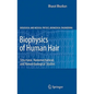 Biophysics of Human Hair: Structural, Nanomechanical, and Nanotribological Studies - Hardcover