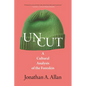 Uncut: A Cultural Analysis of the Foreskin - Hardcover