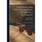 A Hebrew and English Lexicon to the Old Testament; Including the Biblical Chaldee - Paperback