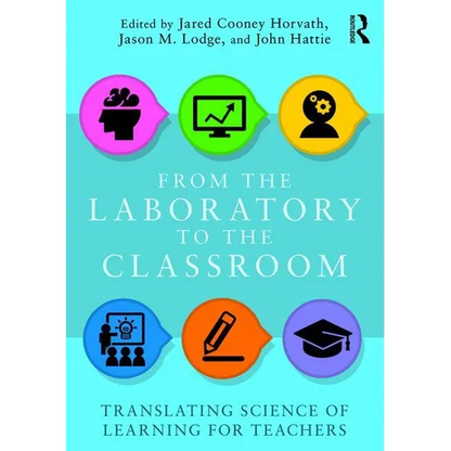 From the Laboratory to the Classroom: Translating Science of Learning for Teachers - Paperback