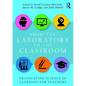 From the Laboratory to the Classroom: Translating Science of Learning for Teachers - Paperback