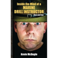 Inside the Mind of a Marine Drill Instructor - Paperback