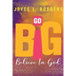 Go Big: Believe In God - Paperback
