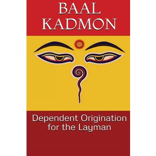 Dependent Origination for the Layman - Paperback