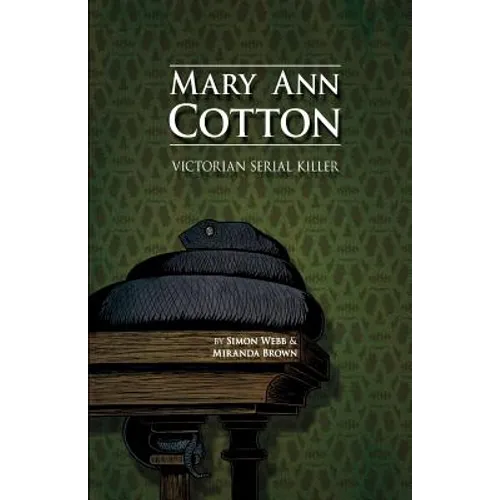 Mary Ann Cotton: Victorian Serial Killer - Paperback