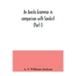 An Avesta grammar in comparison with Sanskrit (Part I) - Paperback