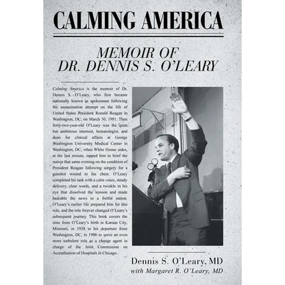 Calming America: Memoir of Dr. Dennis S. O'Leary - Hardcover