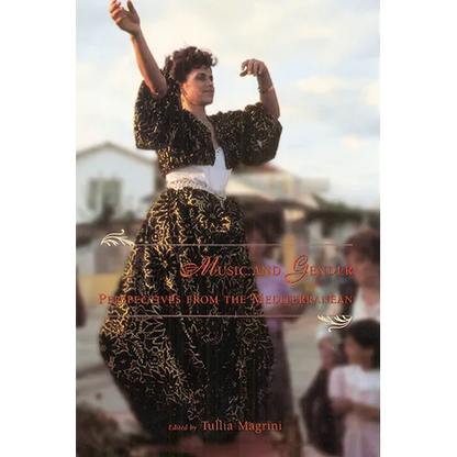 Music and Gender: Perspectives from the Mediterranean - Paperback