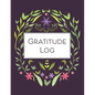 Gratitude Log: 52 Weeks of Gratitude Keeping for a Year of Happiness and Reflection - Paperback