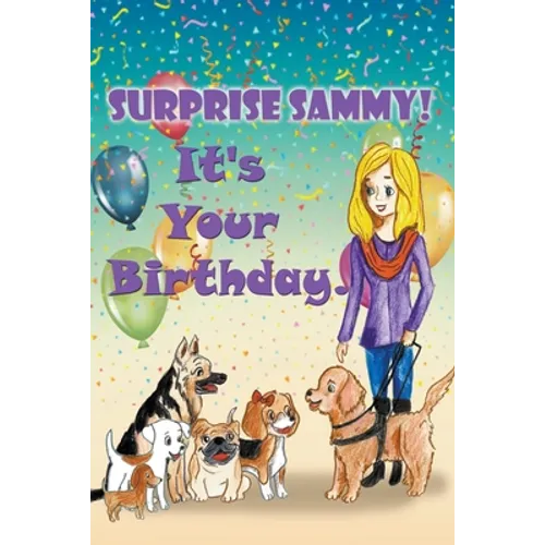 Surprise Sammy! It's Your Birthday! - Paperback