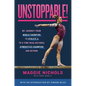 Unstoppable!: My Journey from World Champion to Athlete A to 8-Time NCAA National Gymnastics Champion and Beyond - Hardcover