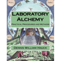 Laboratory Alchemy: Practical Procedures and Methods - Paperback