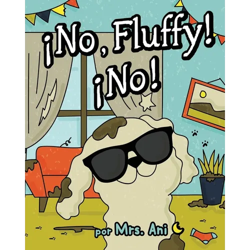 ¡No, Fluffy! ¡No! (Spanish Edition) - Paperback