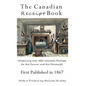 The Canadian Receipt Book: Containing over 500 Valuable Receipts for the Farmer and the Housewife, First Published in 1867 - Paperback