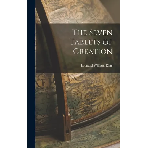 The Seven Tablets of Creation - Hardcover