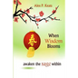 When Wisdom Blooms: Awaken The Sage Within - Paperback