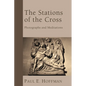The Stations of the Cross: Photographs and Meditations - Paperback