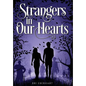 Strangers in Our Hearts - Hardcover
