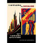 Capitalism vs. Socialism: Why Capitalism Always Wins - Paperback