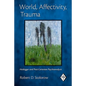 World, Affectivity, Trauma: Heidegger and Post-Cartesian Psychoanalysis - Paperback