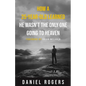 How a 25-Year-Old Learned He Wasn't the Only One Going to Heaven - Paperback