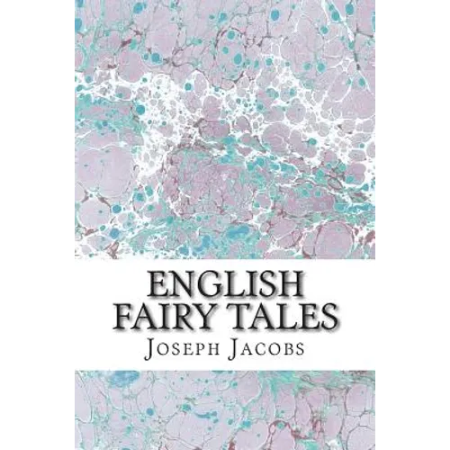 English Fairy Tales: (Joseph Jacobs Classics Collection) - Paperback