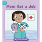 Mom Got a Job - Paperback