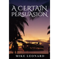 A Certain Persuasion - Hardcover