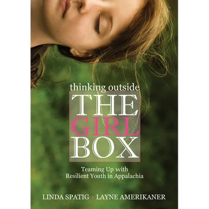 Thinking Outside the Girl Box: Teaming Up with Resilient Youth in Appalachia - Paperback