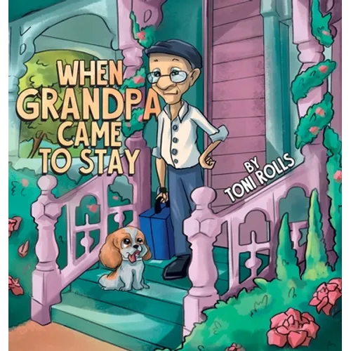 When Grandpa Came to Stay - Hardcover