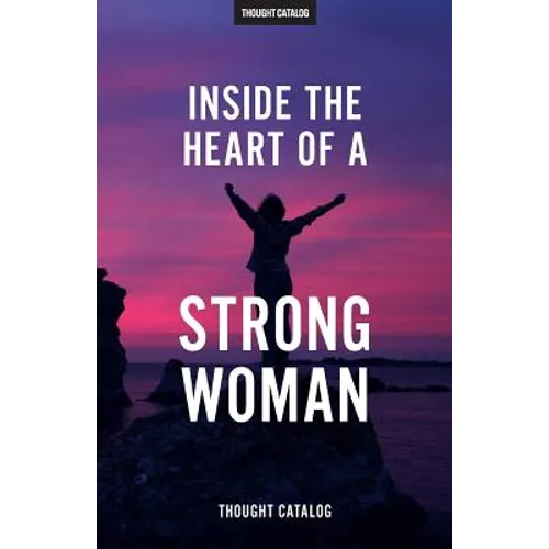 Inside The Heart Of A Strong Woman - Paperback