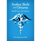 Snakes, Birds and Dreams: Göbekli Tepe and Caduceus - Paperback