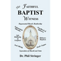 The Faithful Baptist Witness - Paperback