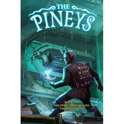 The Pineys: Book 11: The Piney That Killed Thomas Edison - Paperback