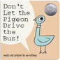 Don't Let the Pigeon Drive the Bus! (Board Book) - Board Book