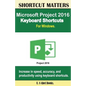 Microsoft Project 2016 Keyboard Shortcuts For Windows - Paperback