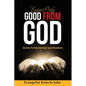 Expect Only Good From God: Secrets To Overcoming Ugly Situations - Paperback