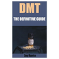 Dmt: The Definitive Guide - Paperback