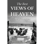 The Best Views of Heaven Are from Hell - Hardcover