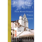 Ancients of Assisi I: From Monte Subasio to the Temple of Minerva - Paperback