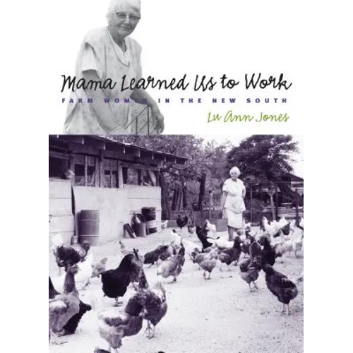 Mama Learned Us to Work: Farm Women in the New South - Paperback