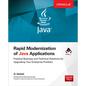 Rapid Modernization of Java Applications: Practical Business and Technical Solutions for Upgrading Your Enterprise Portfolio - Paperback