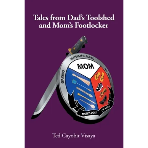 Tales from Dad's Toolshed and Mom's Footlocker - Paperback