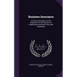 Business Insurance: A Concise Description of the Adaptation of Life Insurance to Corporations, Business Firms, and Individuals - Hardcover