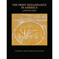 The Print Renaissance in America: A Revolution - Paperback
