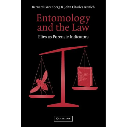Entomology and the Law: Flies as Forensic Indicators - Paperback