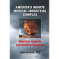 America's Mighty Medical-Industrial Complex - Paperback